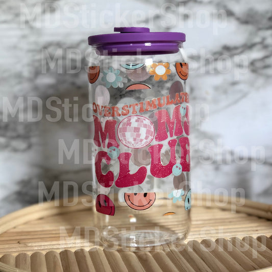 Overstimulated Moms Club Beer Can Glass Cup