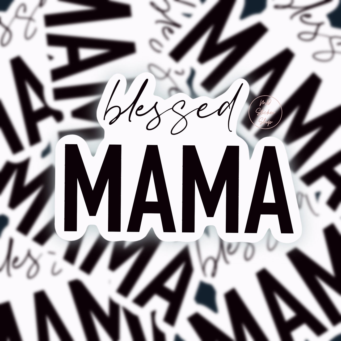 Blessed Mama Sticker