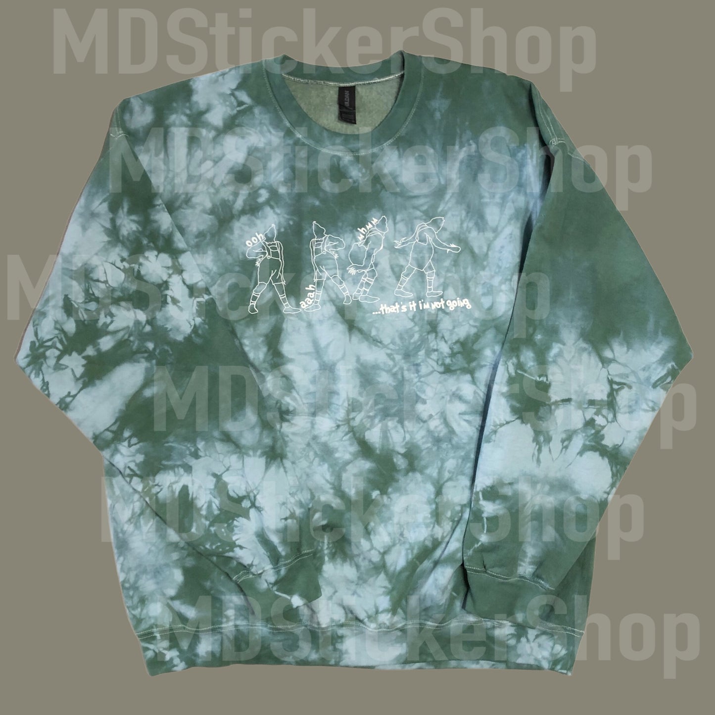 ..That’s It, I’m Not Going Green Tie Dye Crewneck Sweatshirt