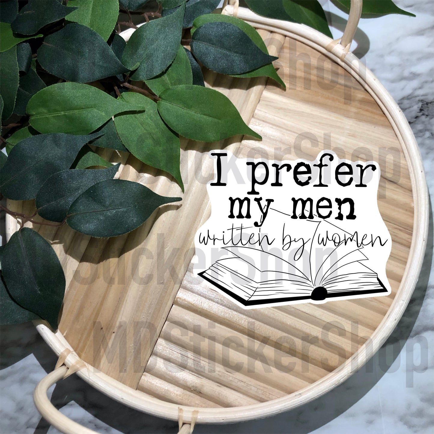 I Prefer My Men Written By Women Vinyl Sticker