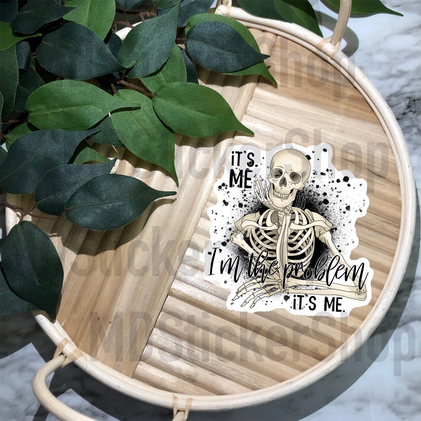 It’s Me, I’m the Problem Skellie Vinyl Sticker