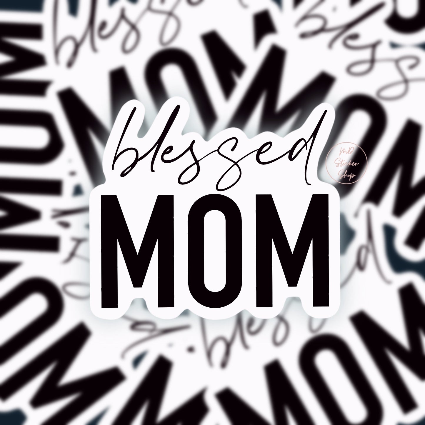 Blessed Mom Sticker