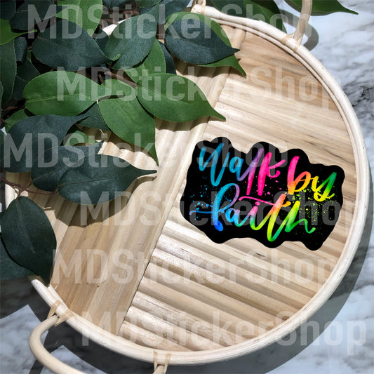 Walk By Faith Vinyl Sticker