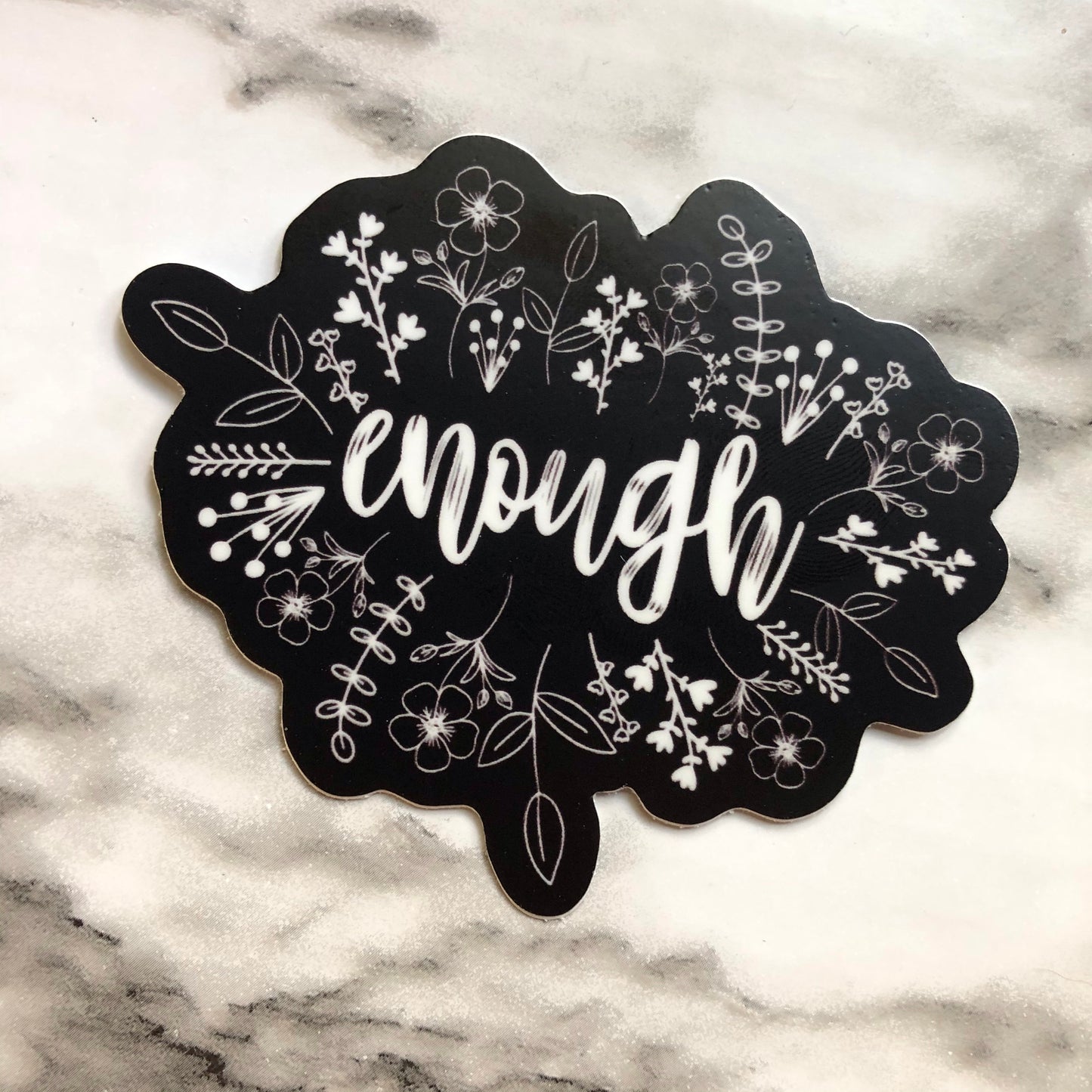 Enough Floral Black and White Vinyl Sticker