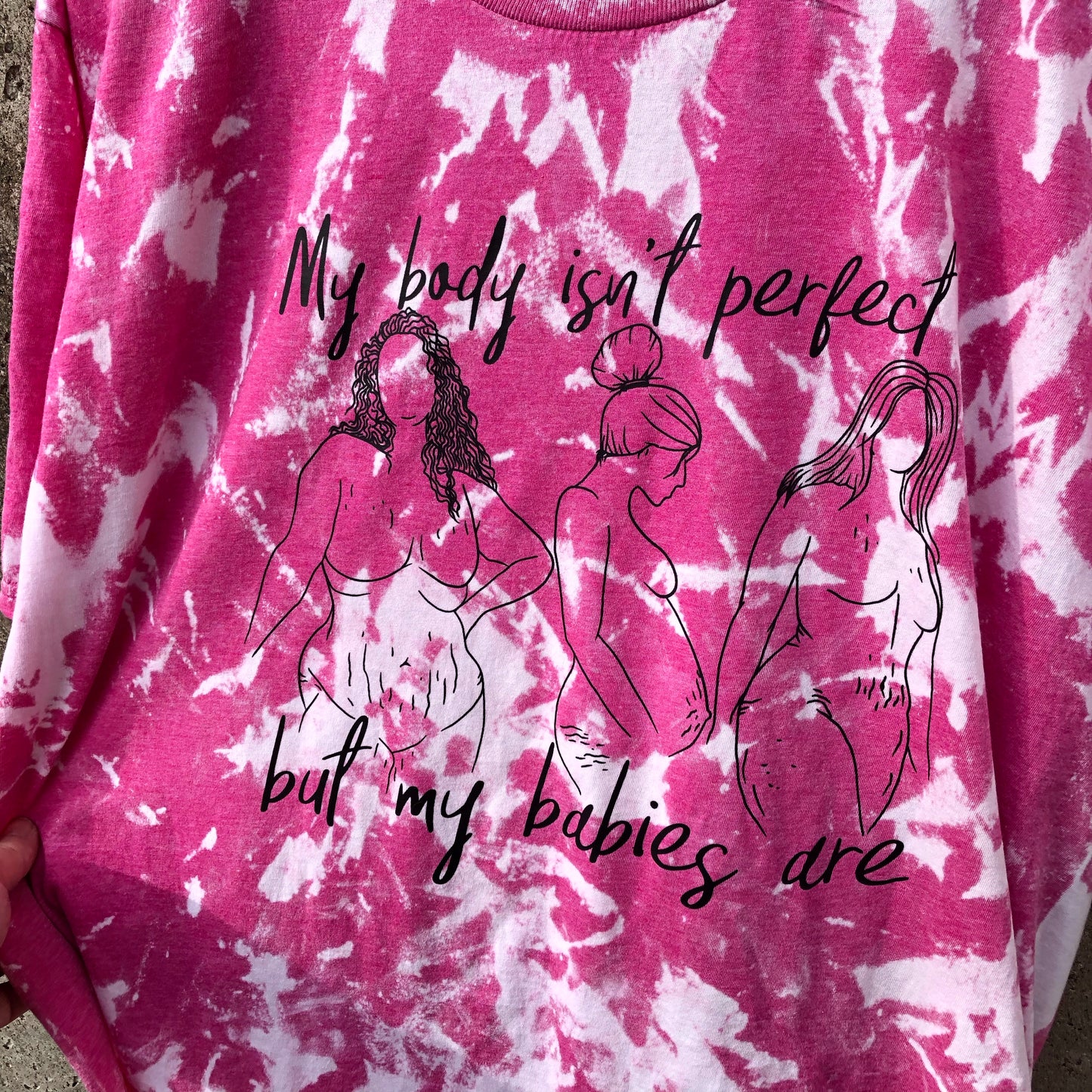 My Body Isn’t Perfect But My Babies Are Pink Bleached Shirt