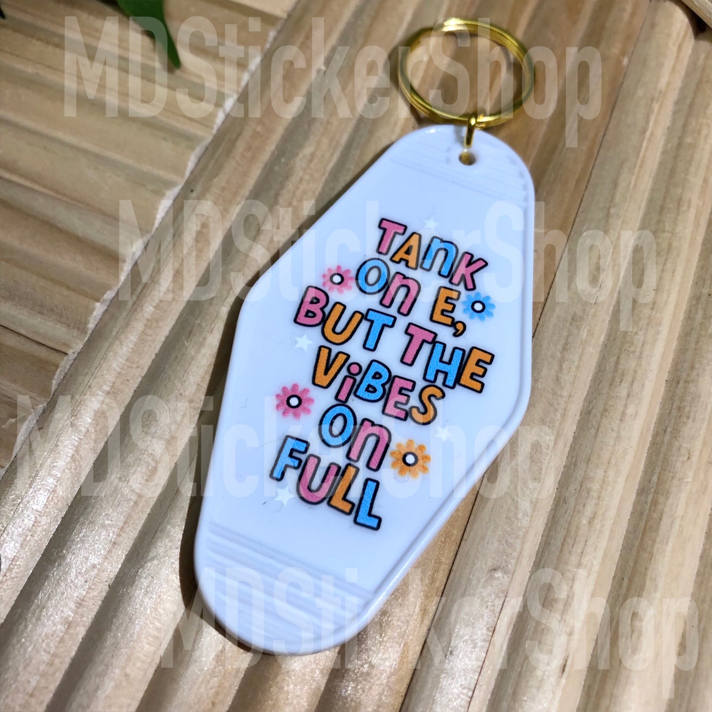 Tank on E, But the Vibes on Full White Hotel Keychain, Acrylic Keychain