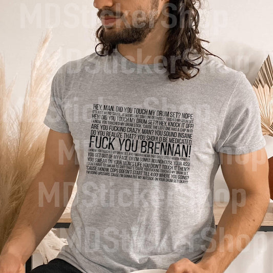 Fuck You Brennan Quote Tee