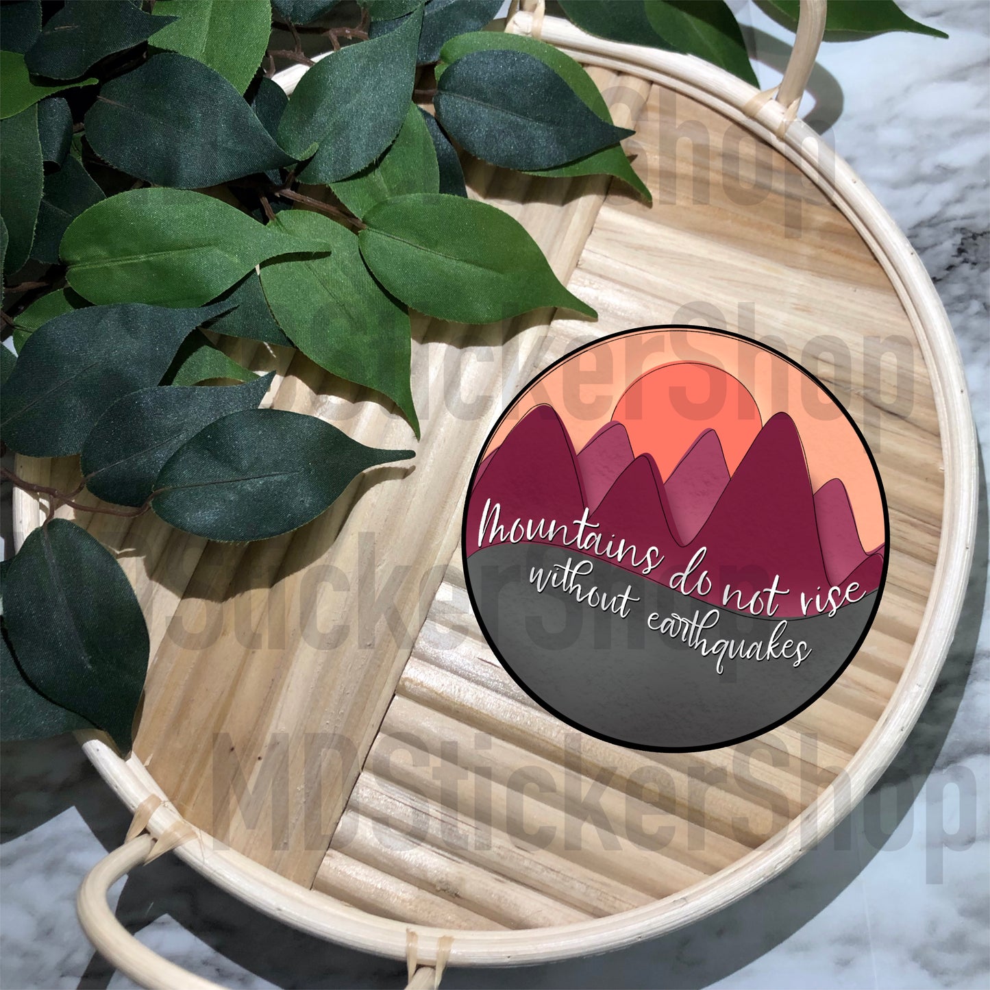 Mountains Do Not Rise Without Earthquakes Vinyl Sticker