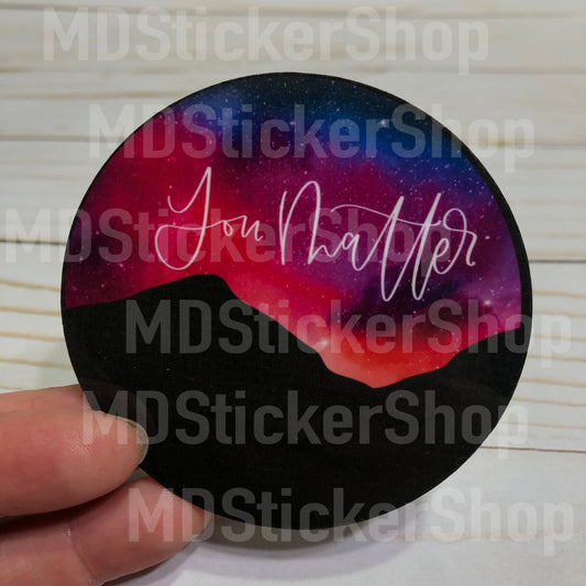 You Matter Vinyl Sticker