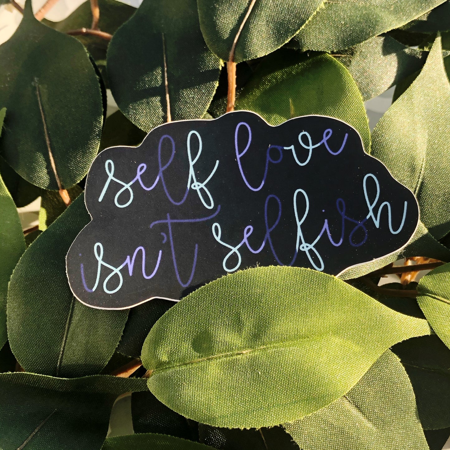 Self Love Isn’t Selfish Vinyl Sticker