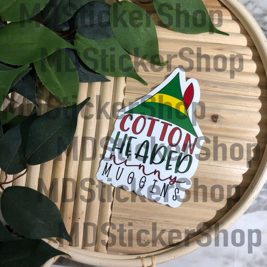 Cotton Headed Ninny Muggins Vinyl Sticker