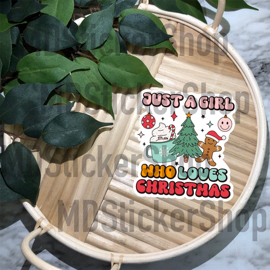 Just a Girl Who Loves Christmas Vinyl Sticker