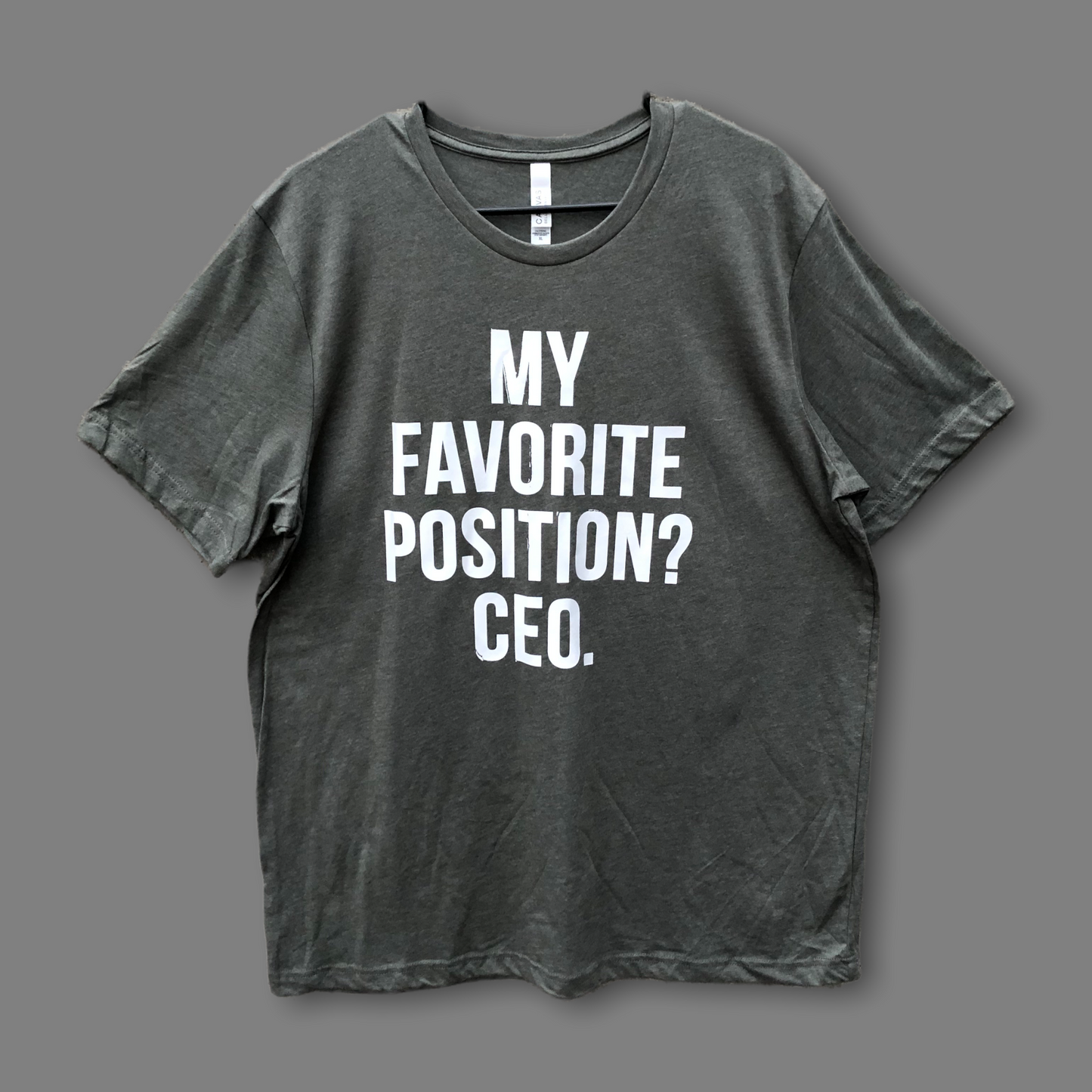“My Favorite Position? CEO” Shirt