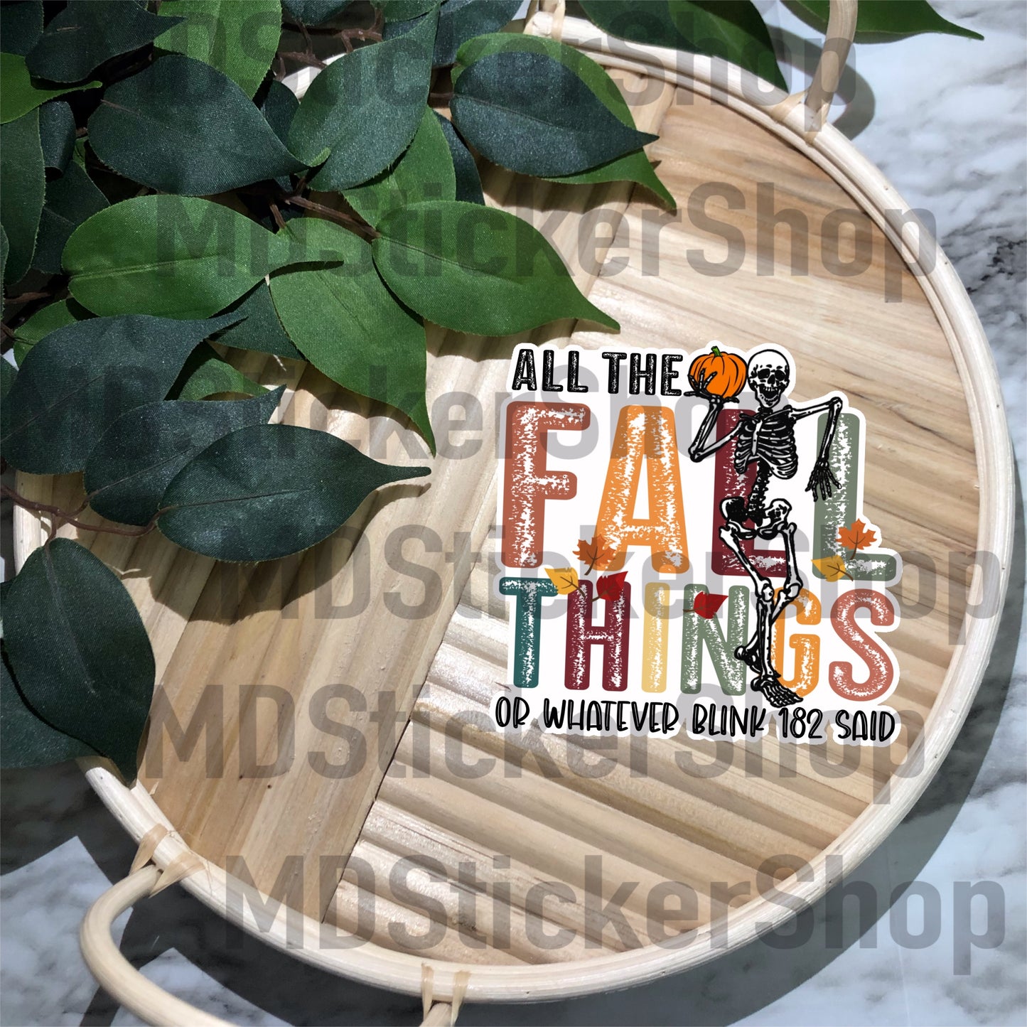 All the Fall Things Or Whatever Blink Said Vinyl Sticker