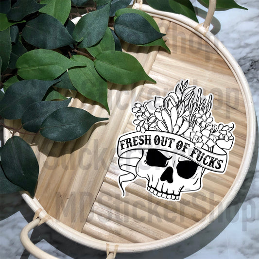 Fresh Out of Fucks Vinyl Sticker