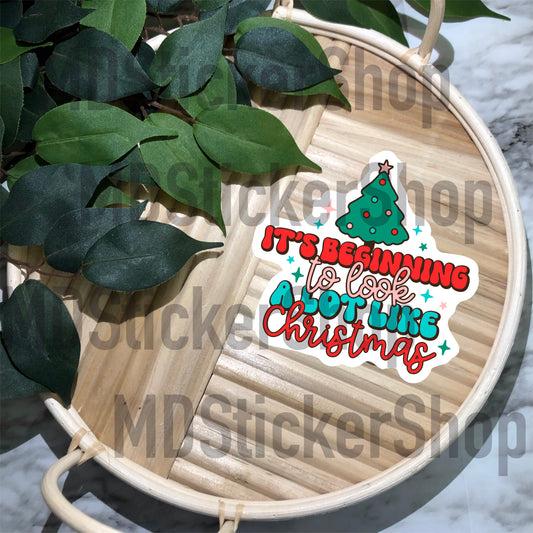 It’s Beginning To Look a Lot Like Christmas Vinyl Sticker