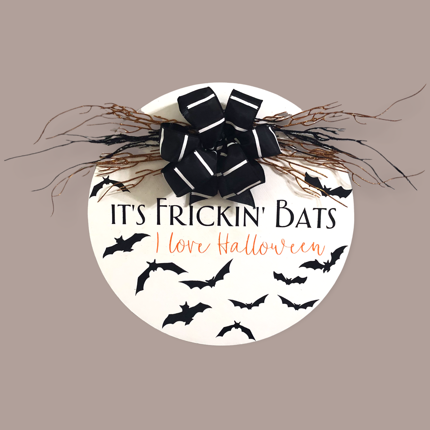 It’s Frickin’ Bats, I Love Halloween Door Hanger Sign, 15” Wood Door Hanger