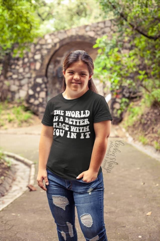 “The World Is a Better Place…” Shirt