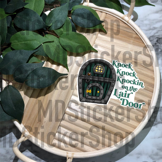 Knock Knock Knockin on the Lair Door Vinyl Sticker