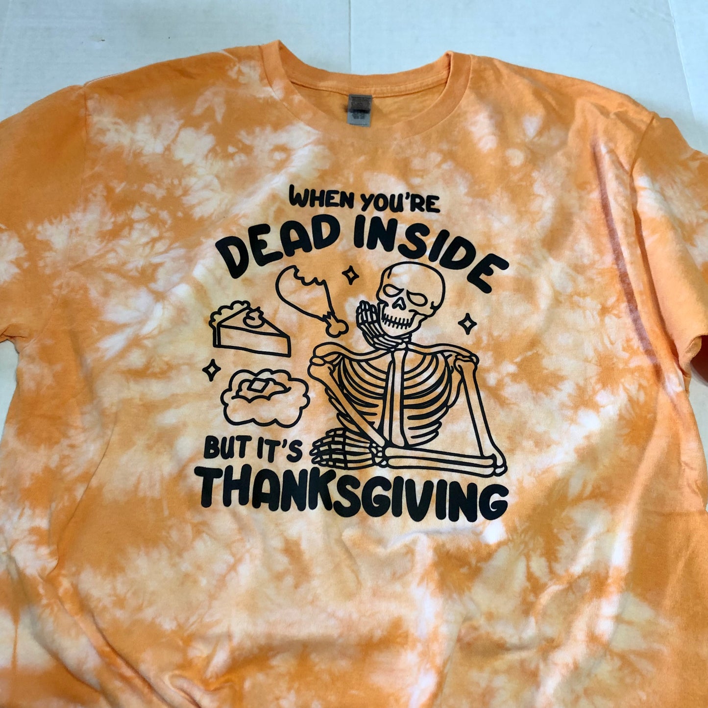 When You’re Dead Inside But It’s Thanksgiving Orange Tie Dye Tee