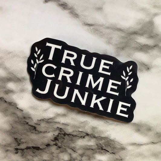 True Crime Junkie Vinyl Sticker