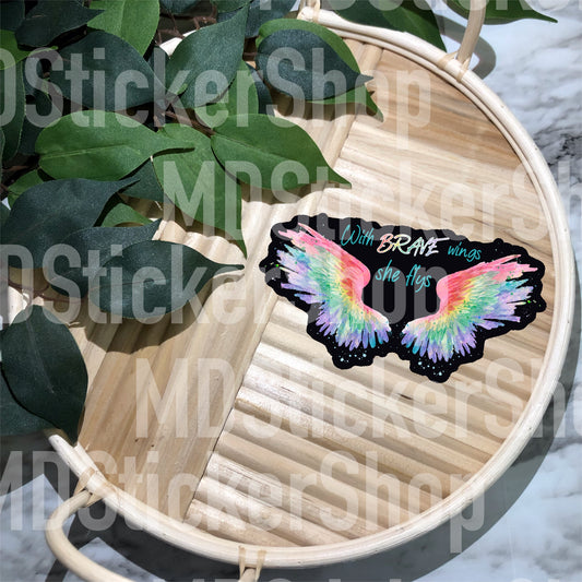 With Brave Wings She Flies Vinyl Sticker