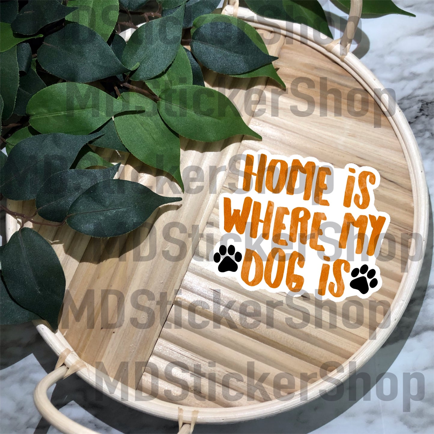 Home Is Where My Dog Is Vinyl Sticker