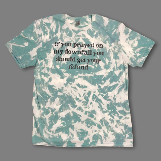 “If You Prayed On My Downfall…” Blue Bleached Shirt