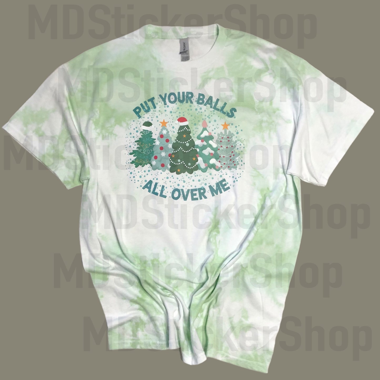 Put Your Balls All Over Me Christmas Tree Green Tie Dyed Tee