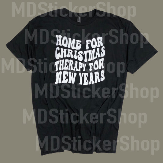 Home For Christmas Therapy For New Years Black Tee