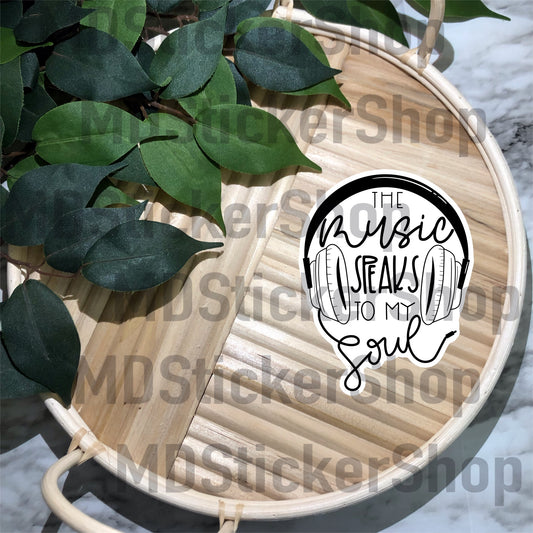 The Music Speaks To My Soul Vinyl Sticker