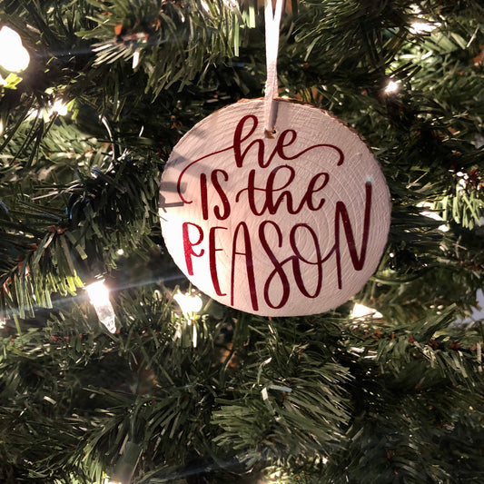 He Is the Reason Wood Ornament