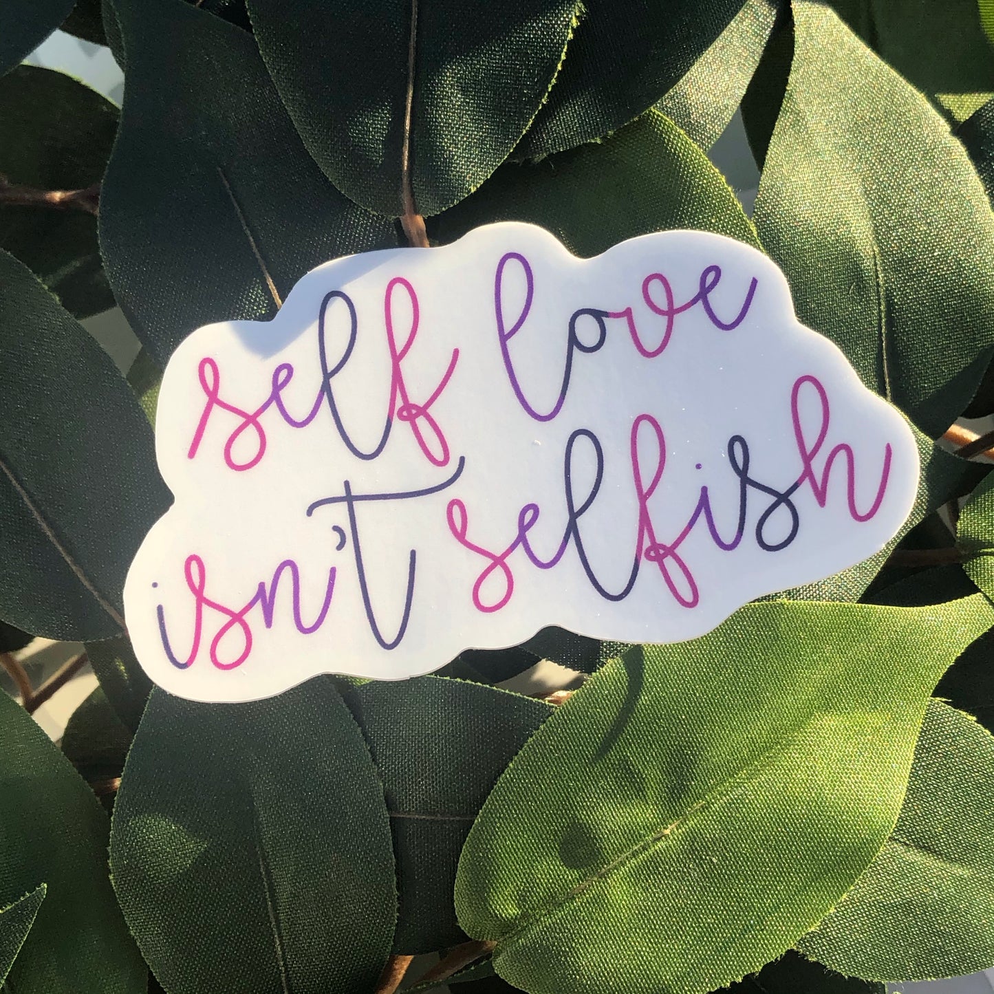 Self Love Isn’t Selfish Vinyl Sticker