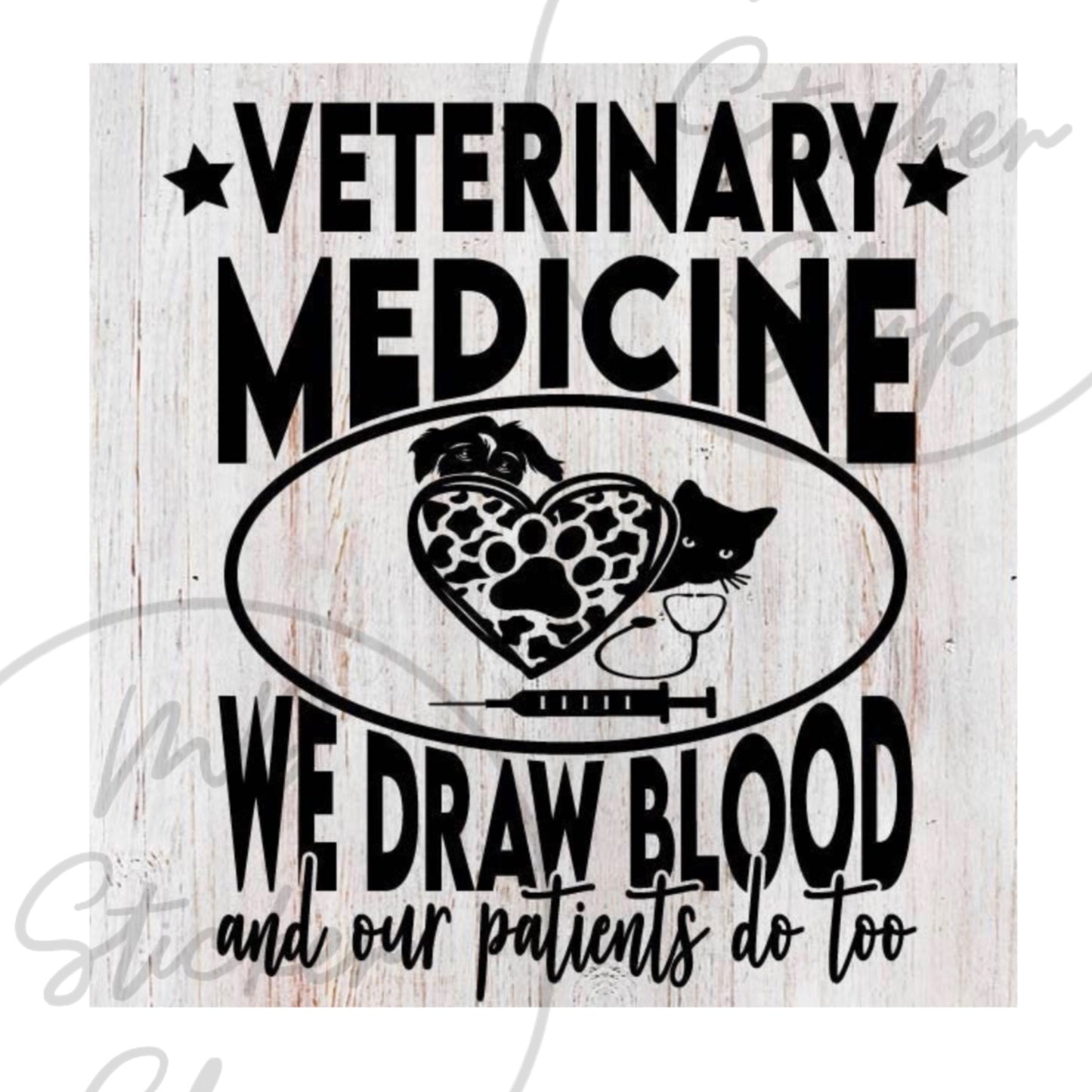 Veterinary Medicine “We Draw Blood….” Vinyl Sticker